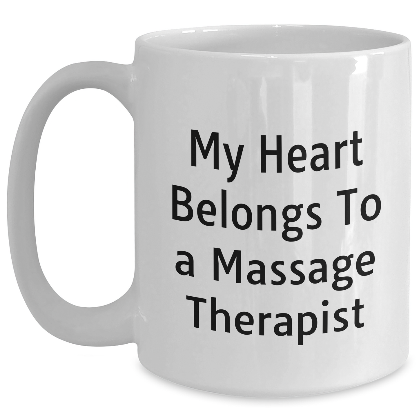 Funny Massage Therapist Quote White Coffee Mug, Gifts from Friends to Massage Therapist, Unique Mother's Day Unique Gift - Main