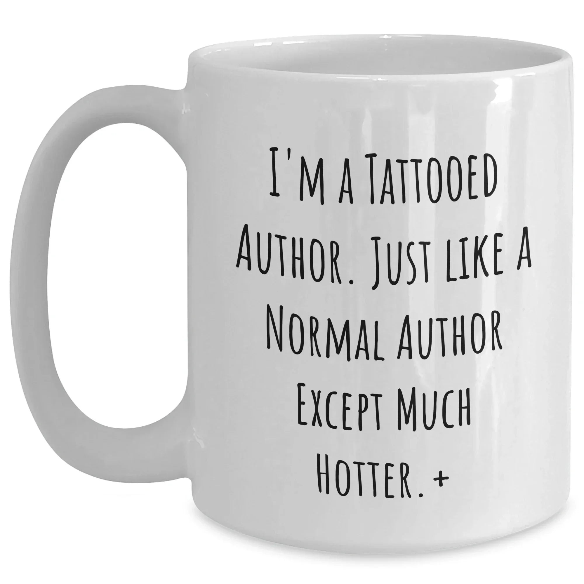 Author's Witty White Coffee Mug, Funny Gifts from Men to Author, for Author's Birthday, Mother's Day Unique Gifts