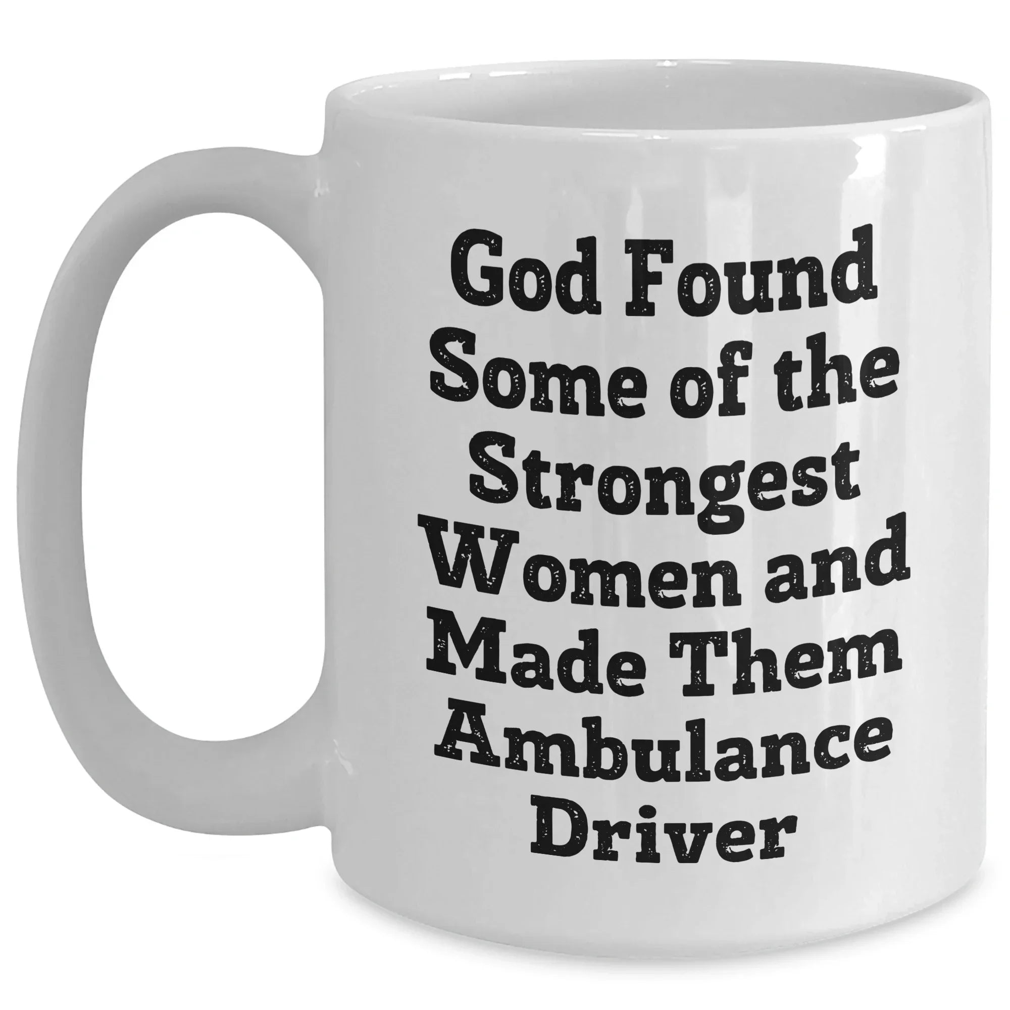 Funny Ambulance Driver Gifts from Women for Ambulance Driver, Inspirational White Coffee Mug for Graduation