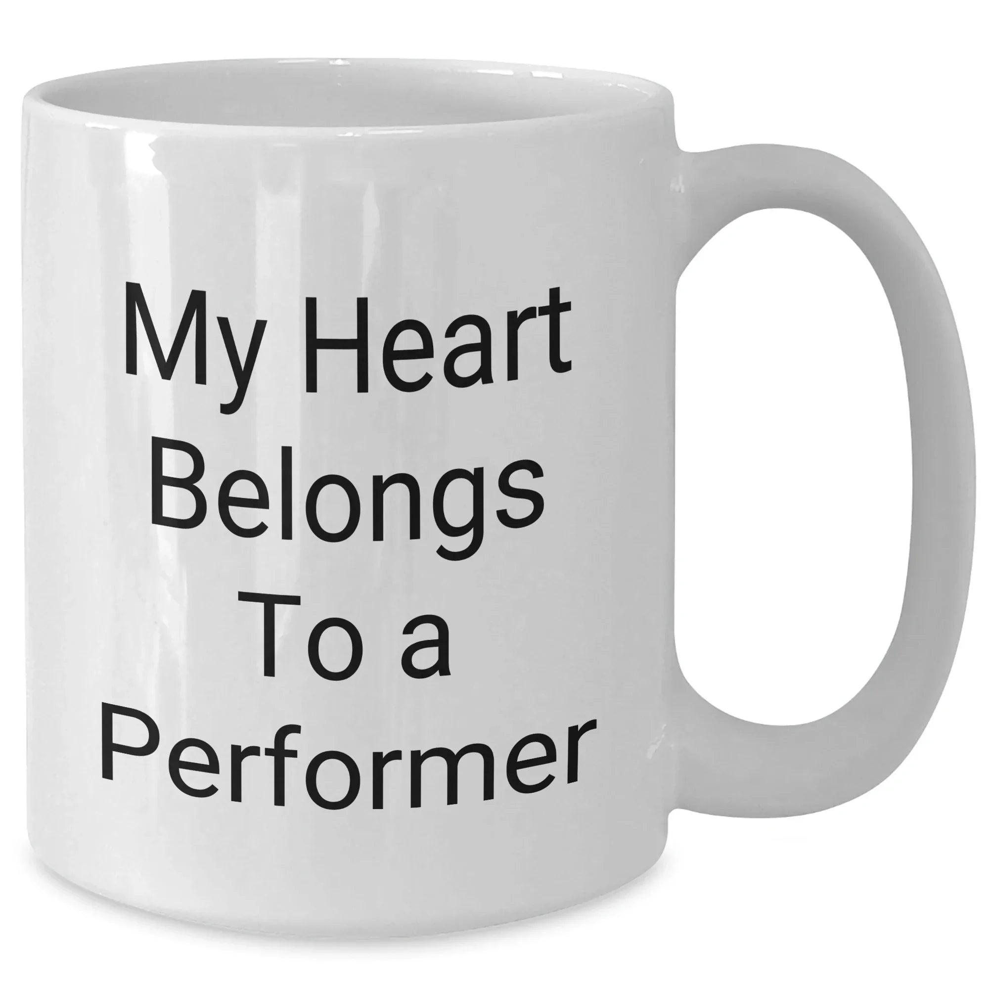 Funny Performer Gifts for Him, My Heart Belongs To A Performer 11oz or 15oz White Coffee Mug, Unique Father's Day Unique Gifts from Men to Performers