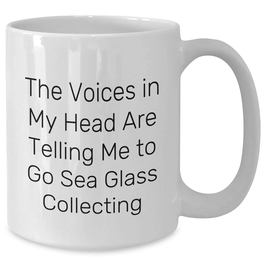 Funny Sea Glass Collecting Gifts from Men to Friends, 'The Voices In My Head Are Telling Me To Go Sea Glass Collecting' White Coffee Mug for Sea Glass Collecting Enthusiasts on Father's Day