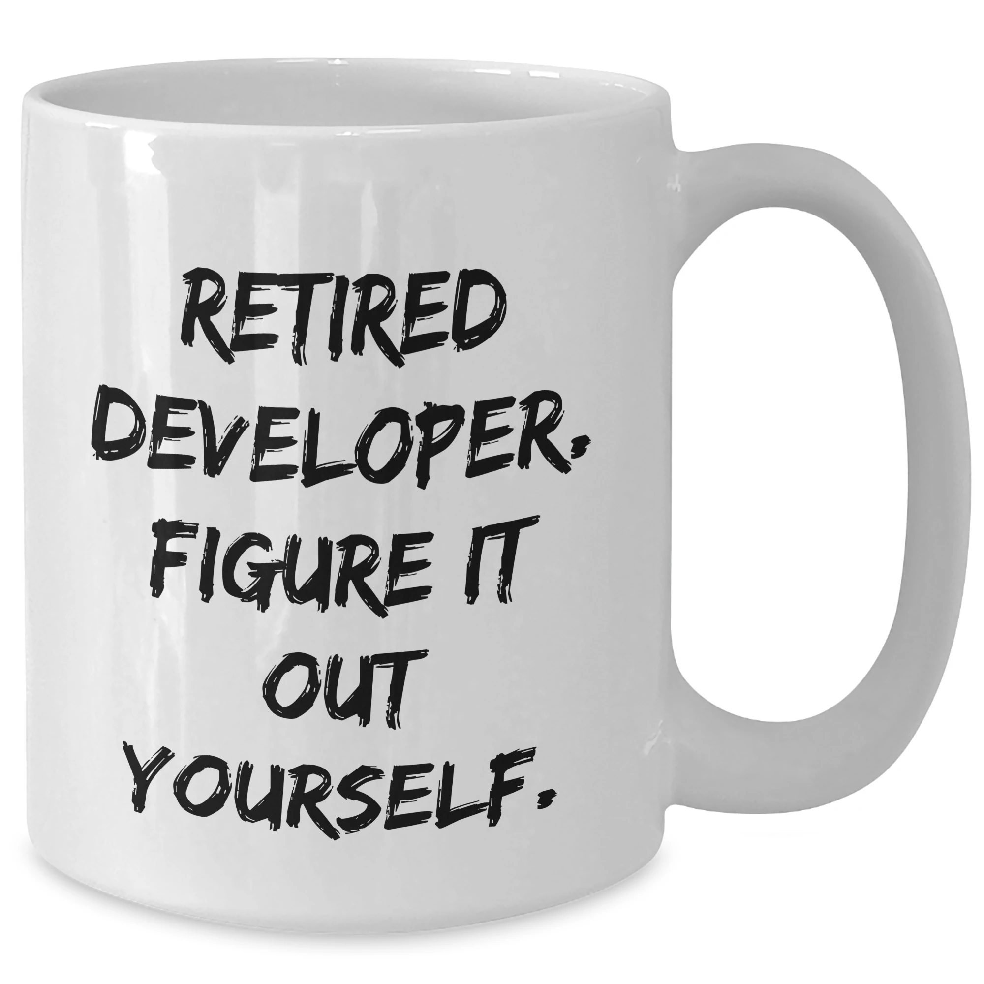Developer Humor Funny Quote White Coffee Mug Gifts from Men to Developer Friends, Coworkers, Family