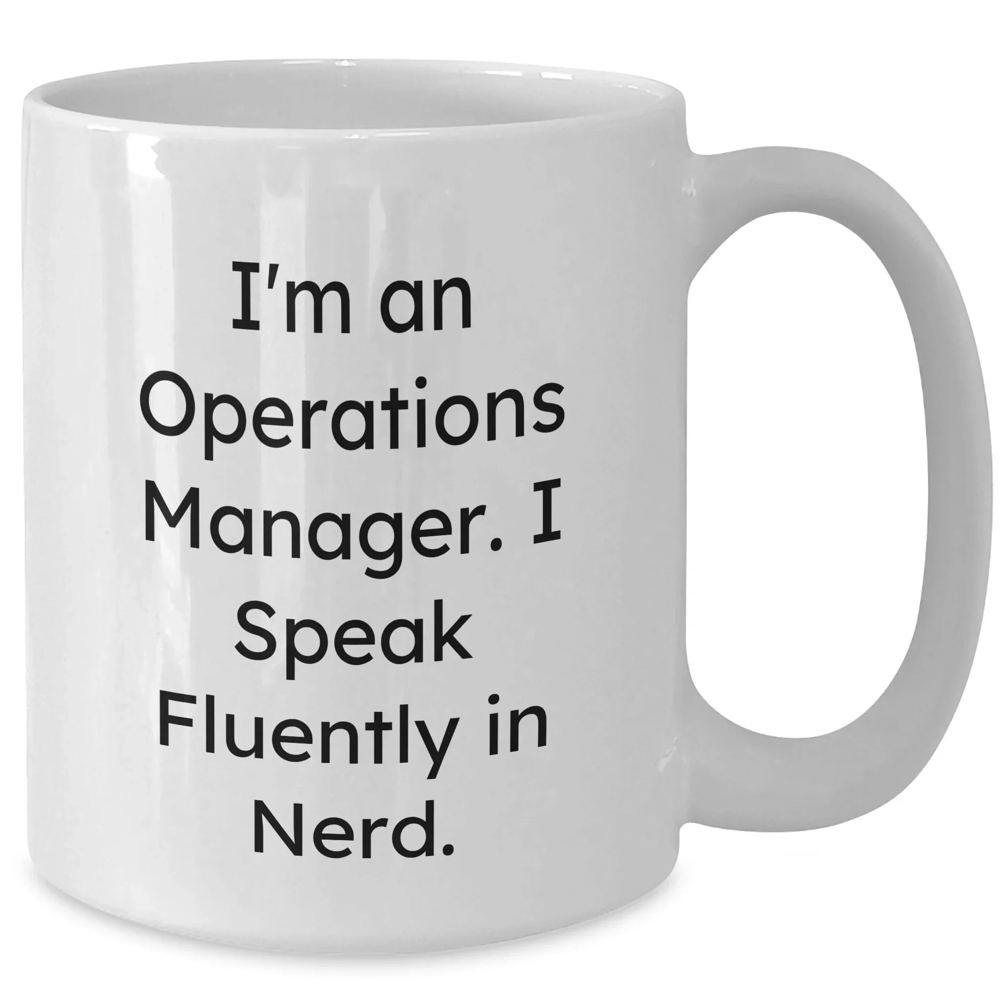 Funny Operations Manager Gifts, Mom's Unique White Coffee Mugs, 'I'm An Operations Manager. I Speak Fluently In genius.' Quote, Gifts from Family, Gifts for Operations Manager