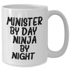 Minister Gifts, Funny Quotes, White Coffee Mug - 'Minister By Day. Ninja By Night.' - Gifts from Men to Minister for Mother's Day