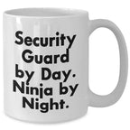 Inspirational Security Guard Gifts for Graduation - White Coffee Mugs with Funny Quote 'Security Guard By Day. Ninja By Night.' from Friends, Gifts for Security Guards
