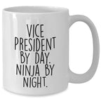 Vice President Gifts from Friends, Funny White Coffee Mug for Graduation, 'Vice President By Day. Ninja By Night.' Quote
