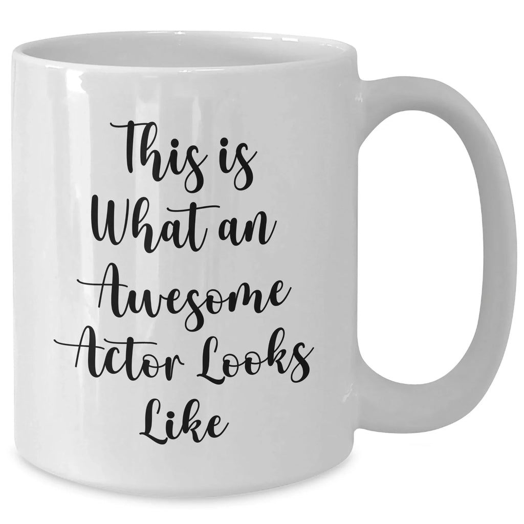 Funny Actor Gifts from Friends for Him - This Is What An Awesome Actor Looks Like White Coffee Mug, Perfect for Father's Day