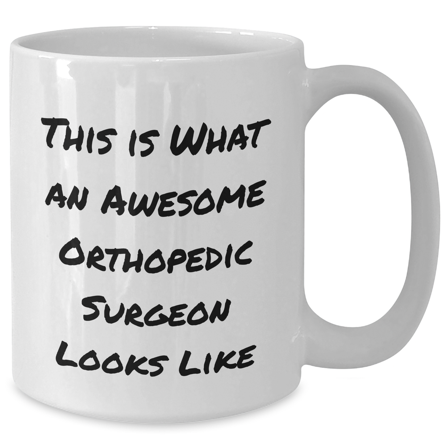 Funny Orthopedic Surgeon Gifts from Friends, Unique Father's Day White Coffee Mug, 'This Is What An Awesome Orthopedic Surgeon Looks Like' Quote, Gifts for Orthopedic Surgeon - Additional