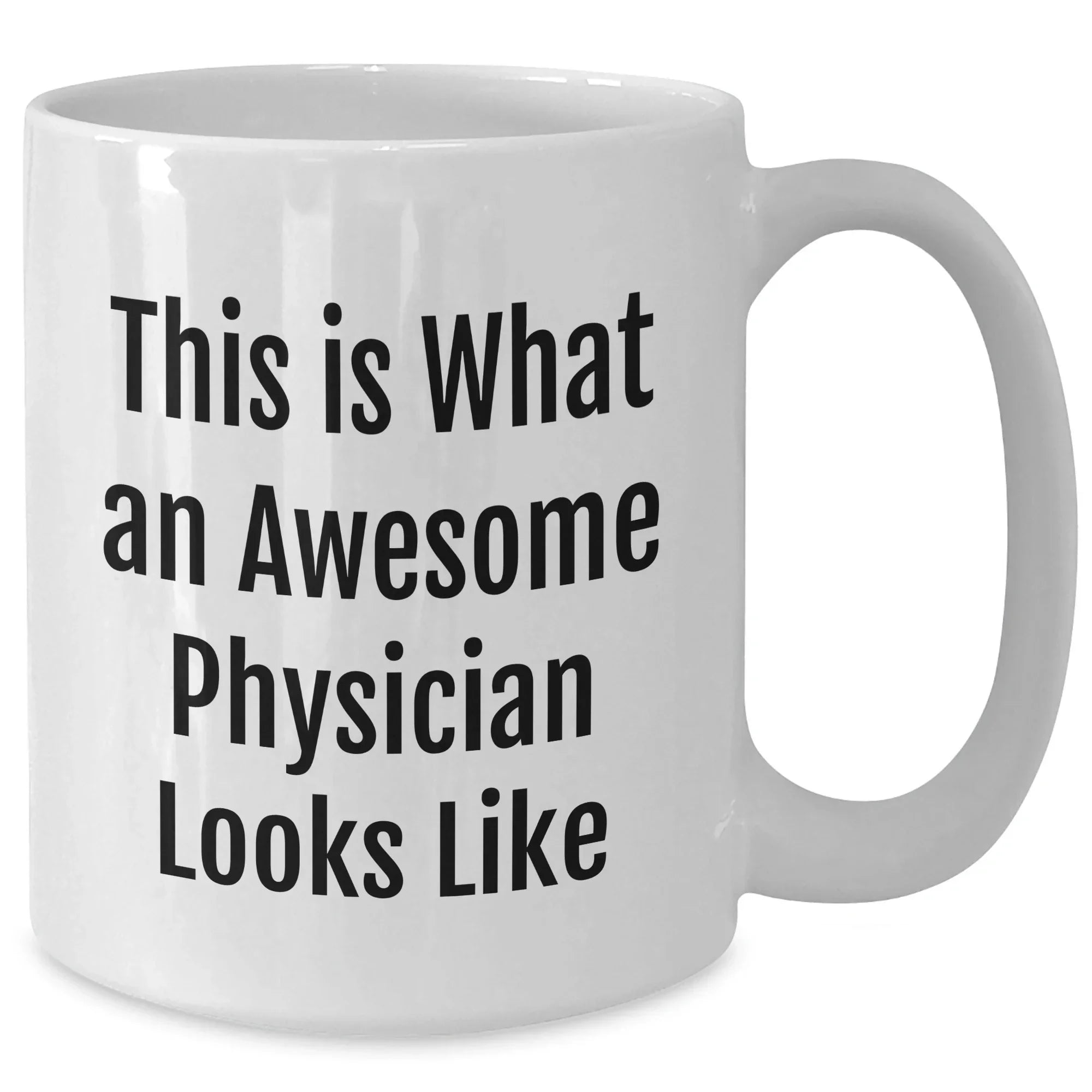 Inspirational Physician Quotes White Coffee Mug Gifts from Men to Physician on Father's Day, Funny Humor, Unique