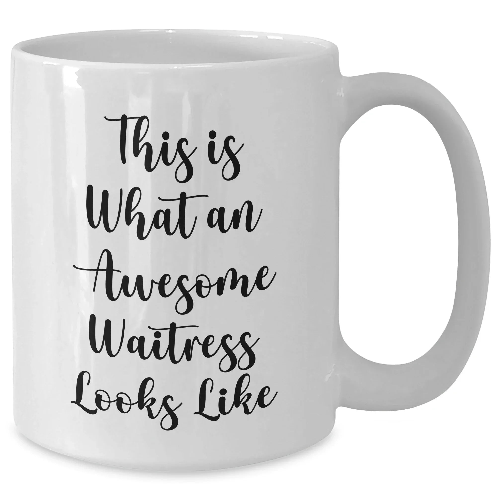 Funny Waitress Gifts from Men to Awesome Waitresses on Father's Day - White Coffee Mug, 11oz or 15oz - 'This Is What An Awesome Waitress Looks Like'