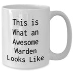 Funny Warden Gifts - White Coffee Mug for Men, This Is What An Awesome Warden Looks Like, Father's Day Unique Gifts from Family