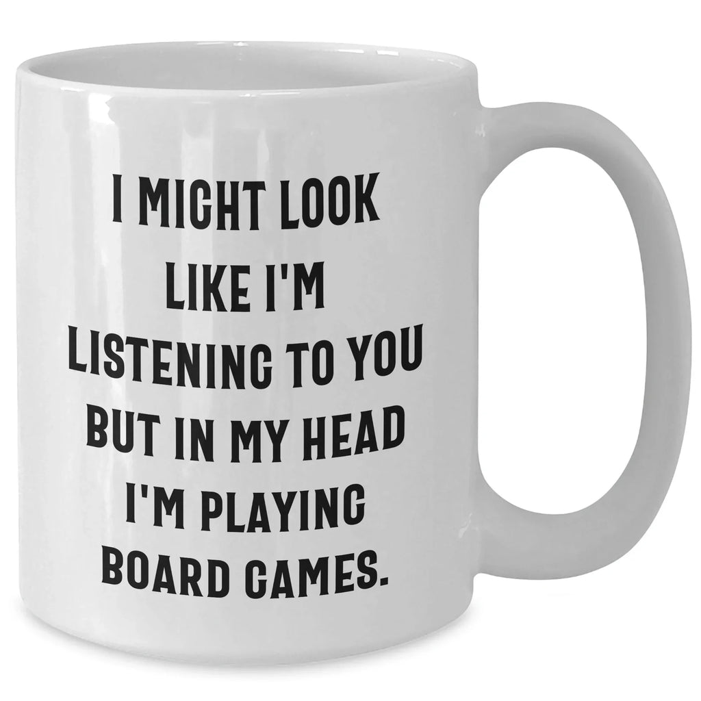 Funny Board Games Quote White Coffee Mug Gifts from Men to Board Games Lovers on Father's Day - Unique White Coffee Mug