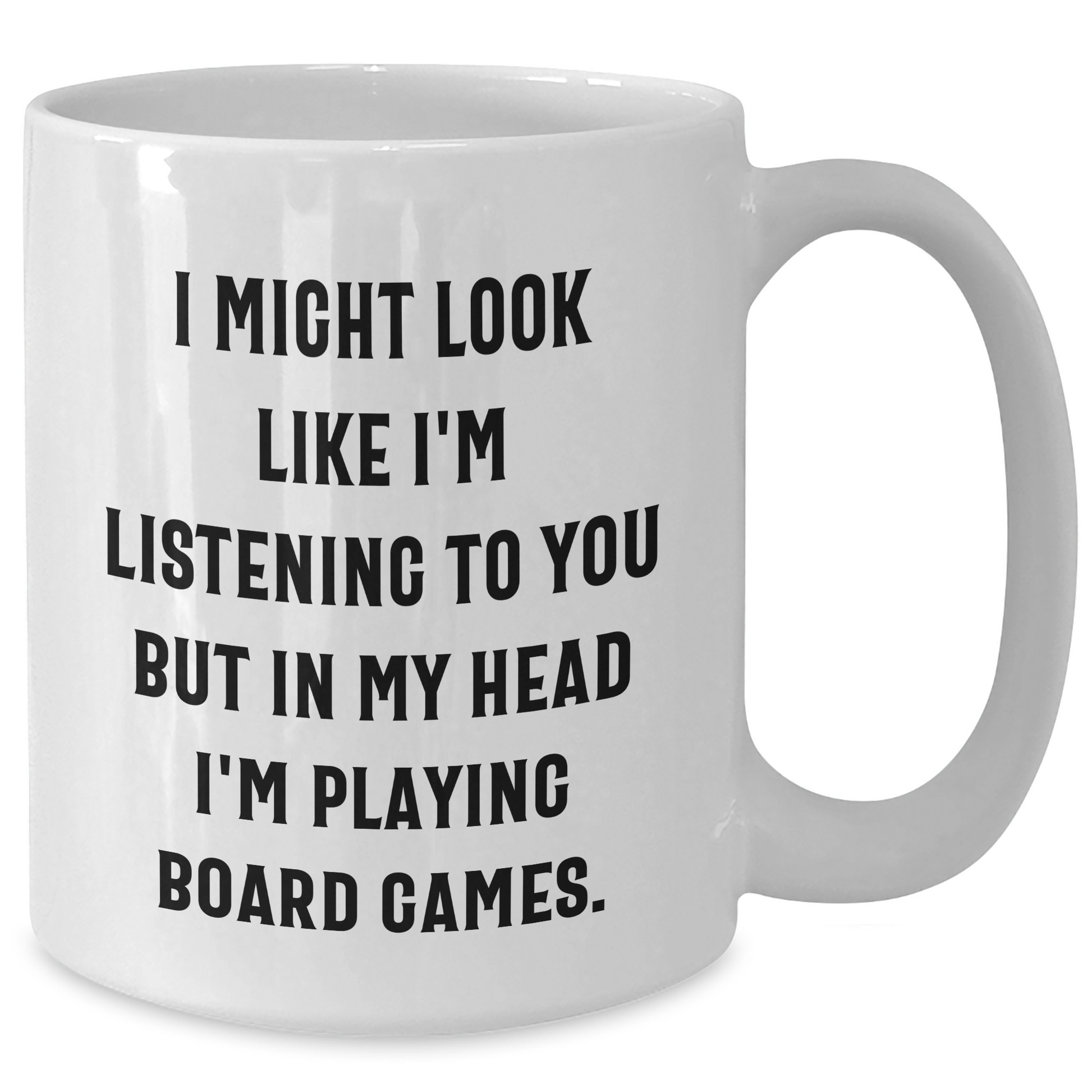 Funny Board Games Quote White Coffee Mug Gifts from Men to Board Games Lovers on Father's Day - Unique White Coffee Mug - Additional