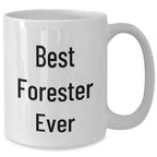 Funny Forester White Coffee Mugs, Best Gifts for Forester from Men, Unique Father's Day Unique Gifts for Forester