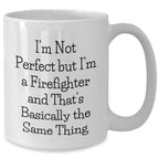 Funny Firefighter Gifts for Men - 'I'm Not Perfect But I'm A Firefighter' White Coffee Mug, Perfect for Father's Day from Family and Friends