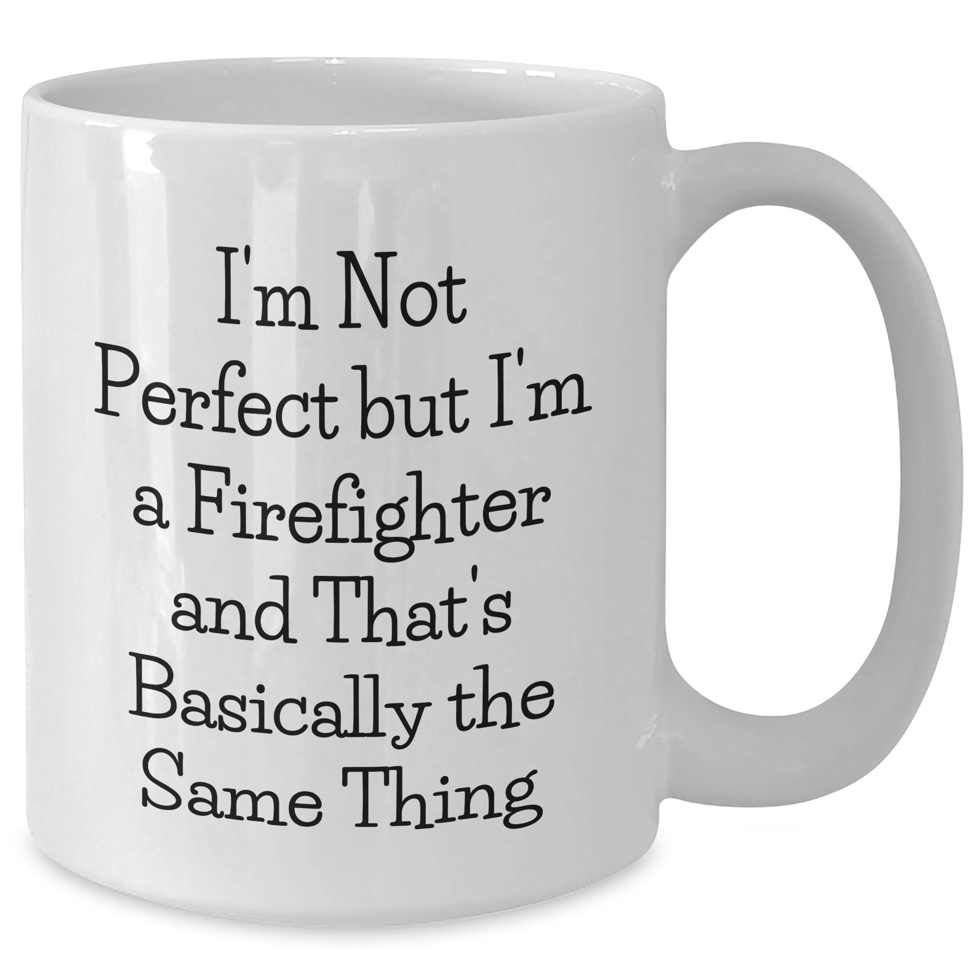 Funny Firefighter Gifts for Men - 'I'm Not Perfect But I'm A Firefighter' White Coffee Mug, Perfect for Father's Day from Family and Friends - Additional