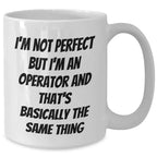 Funny Operator White Coffee Mug Gifts from Mom to Operator Friends on Mother's Day