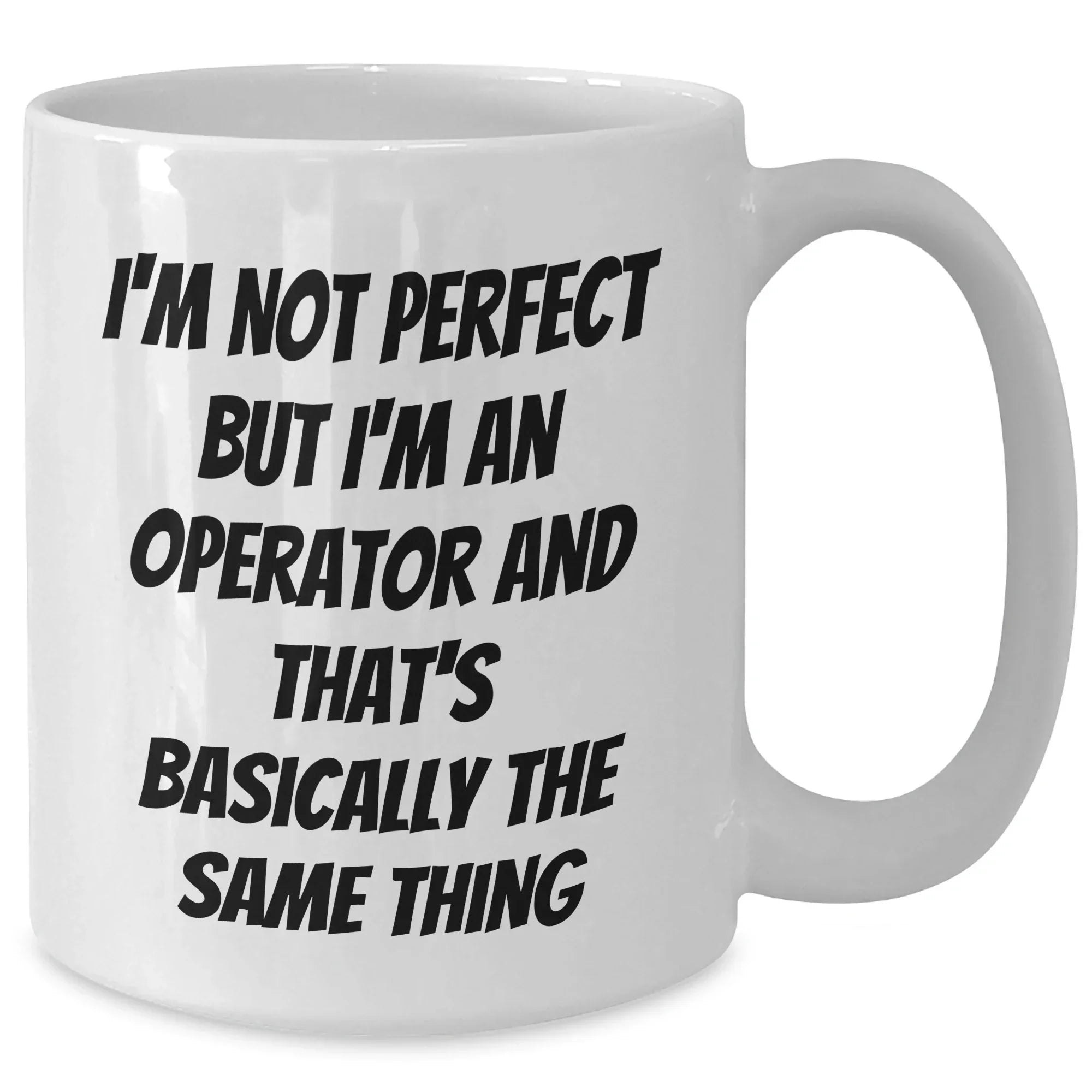 Funny Operator White Coffee Mug Gifts from Mom to Operator Friends on Mother's Day