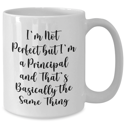 Funny Principal Gifts White Coffee Mug, 'I'm Not Perfect...' - Additional