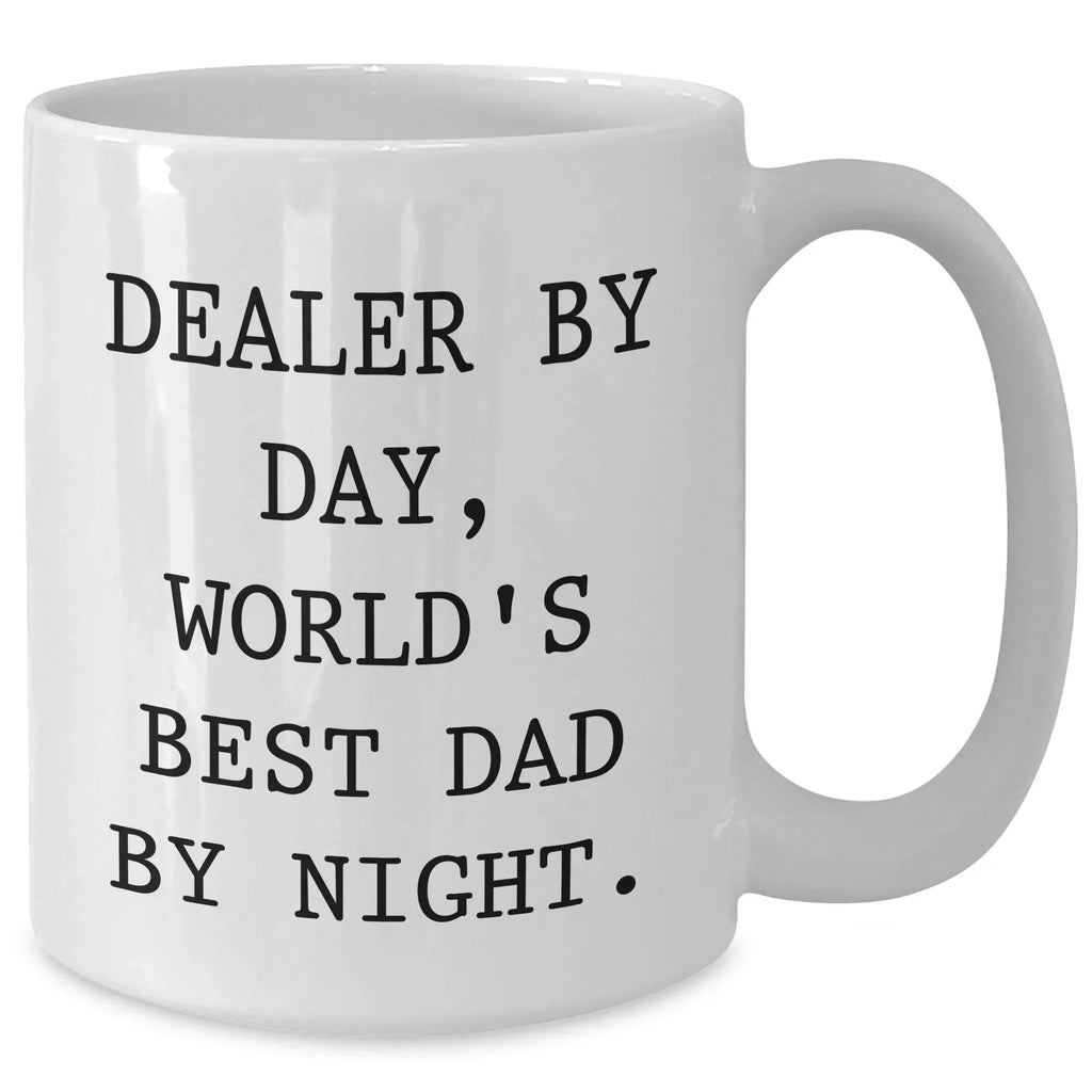 Funny Dealer Gifts, White Coffee Mug for Graduation, 'Dealer By Day, World's Best Dad By Night.' - Gifts from Family, Friends, Coworkers, or Men