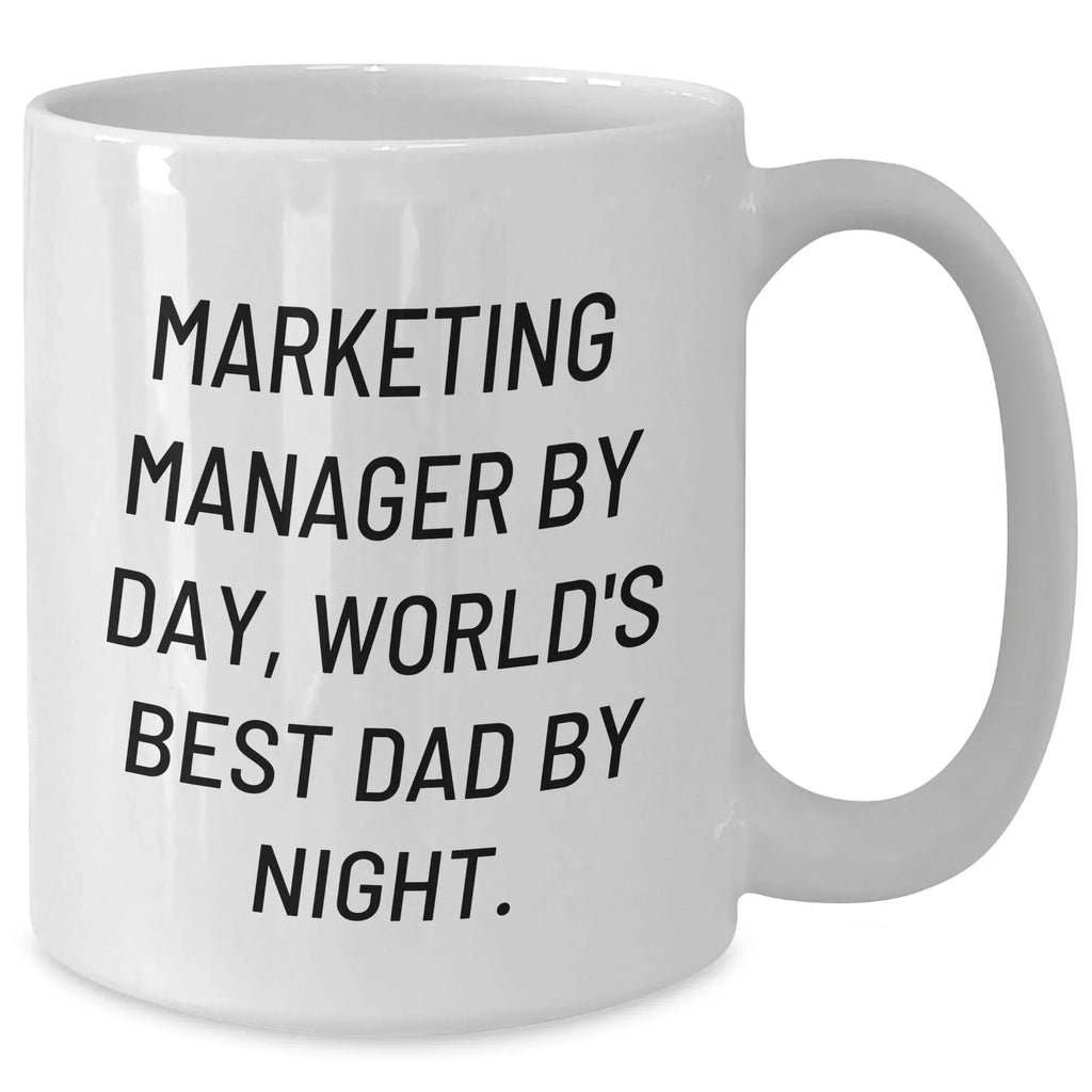 Marketing Manager Gifts, Funny Quote Mugs, Father's Day Unique Gifts from Family, Marketing Manager By Day, World's Best Dad By Night White Coffee Mug