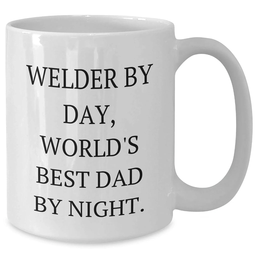 Welder Gifts for Father's Day - 'Welder By Day, World's Best Dad By Night.' Quote on White Coffee Mug, Gifts from Family, Gifts for Welder