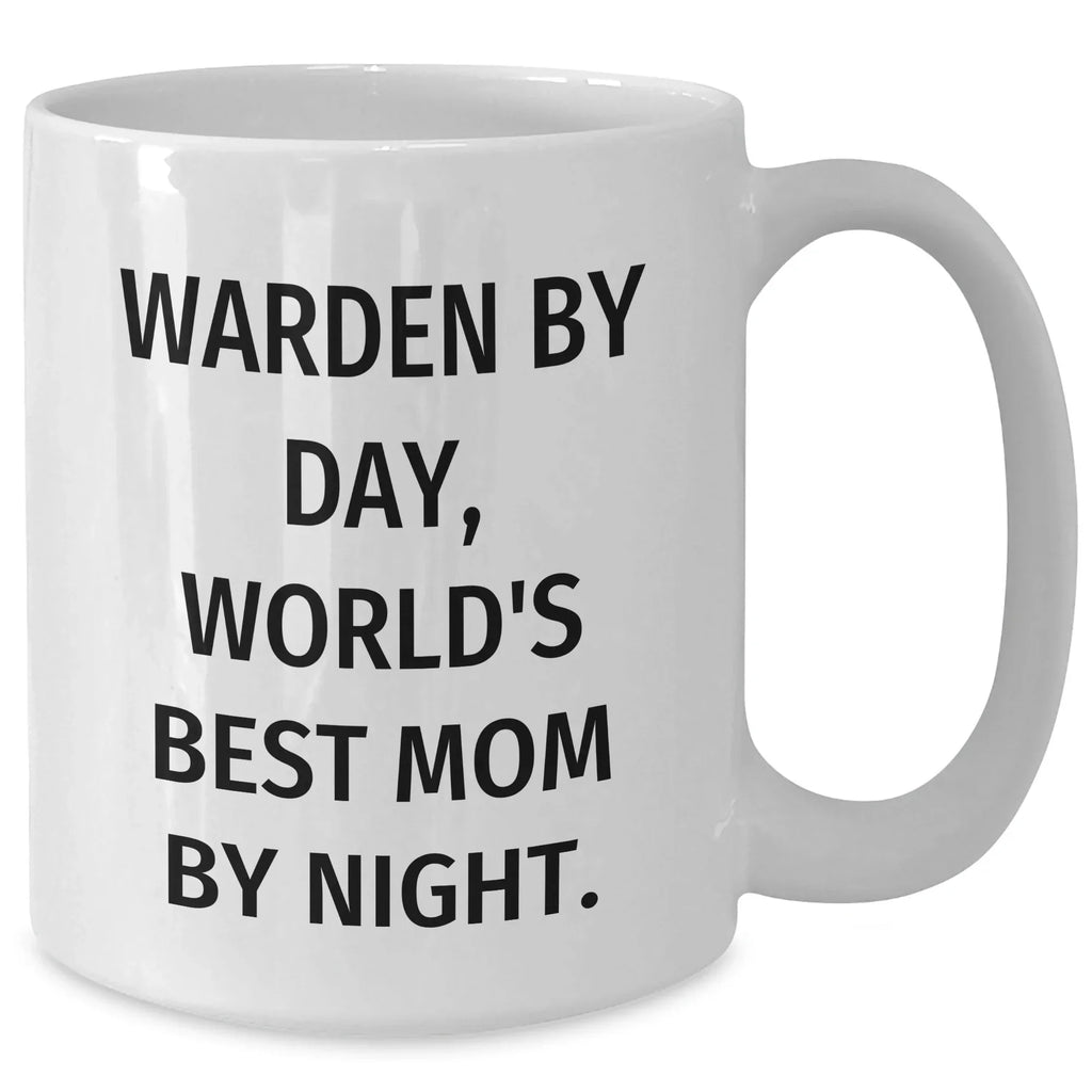 Warden Humor White Coffee Mug, Funny Gifts from Family, Friends, Coworkers for Warden, Unique Father's Day Unique Gifts