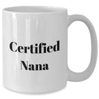 Funny Nana Gifts from Friends, White Coffee Mug for Nana, Graduation Unique Gifts