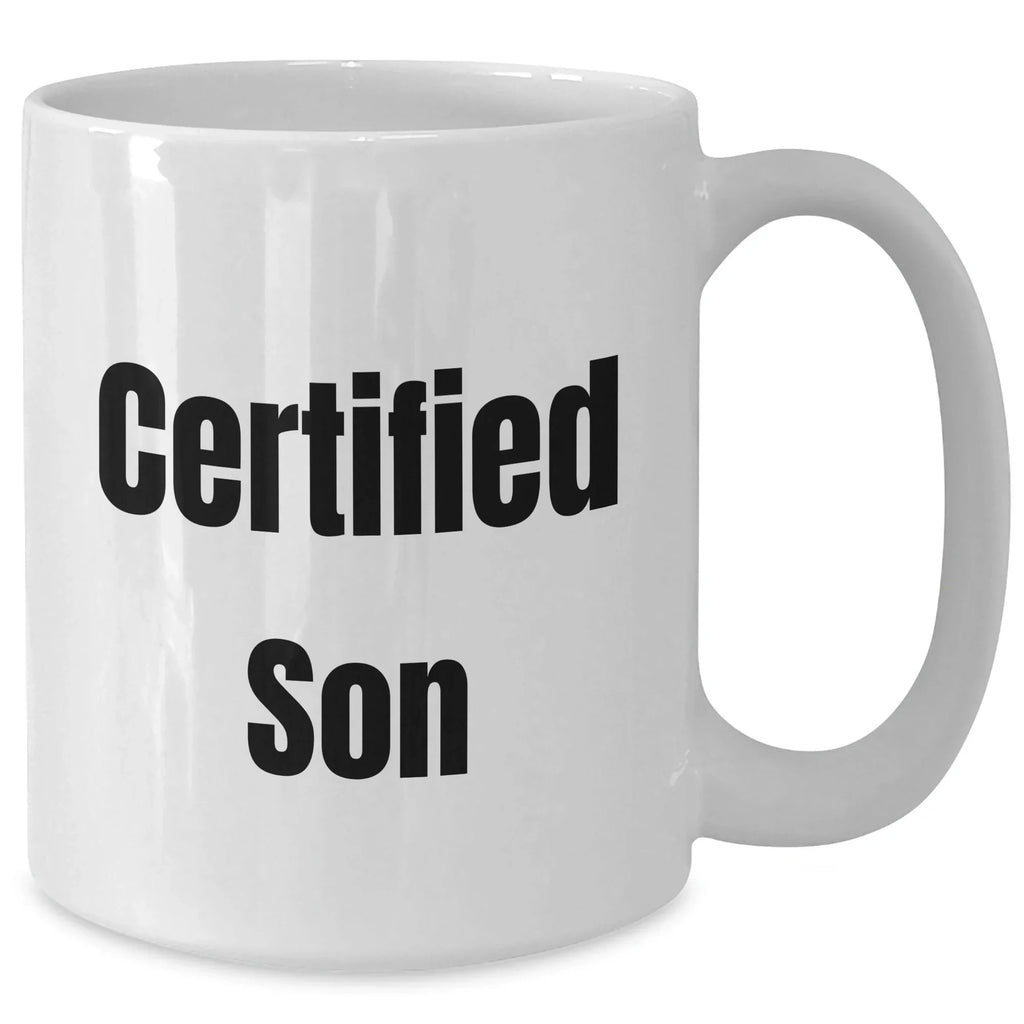 Funny Son Quotes Gifts from Mom to Son on Father's Day White Coffee Mug, 11oz or 15oz, Ceramic, Microwave, Dishwasher Safe