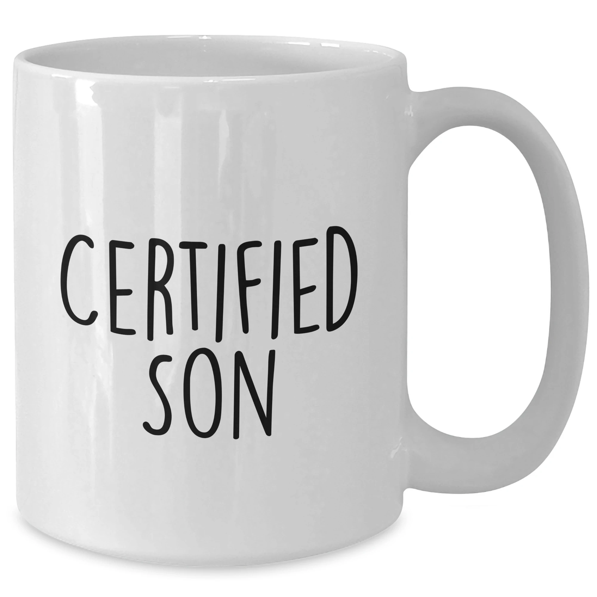 Funny Son Gifts, Funny White Coffee Mug for Son, Certified Son Quote, Father's Day Unique Gifts from Friends, Unique Gifts for Son