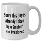 Funny President Quote Gifts from Friends for White Coffee Mug, Unique President Gifts for Father's Day, White Ceramic Mug with 11oz or 15oz Capacity