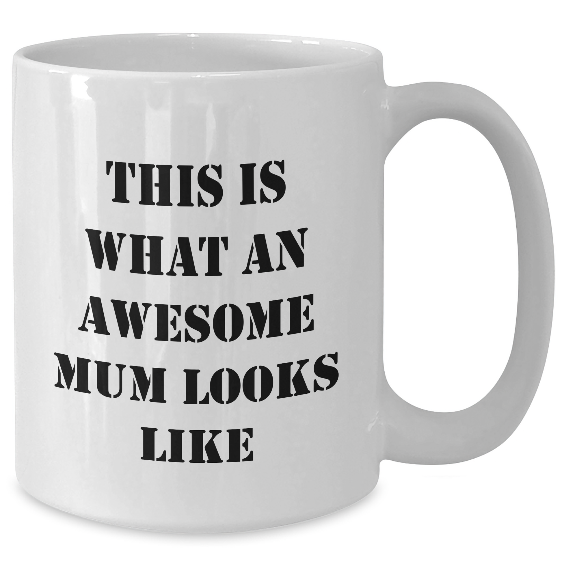 Funny Mum Gifts from Women to Awesome Mums on Father's Day, White Coffee Mug with Quote 'This Is What An Awesome Mum Looks Like' - Additional