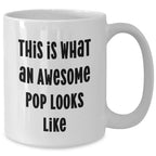 Funny Pop Quotes Gifts from Men to Friends on Father's Day Unique White Coffee Mug