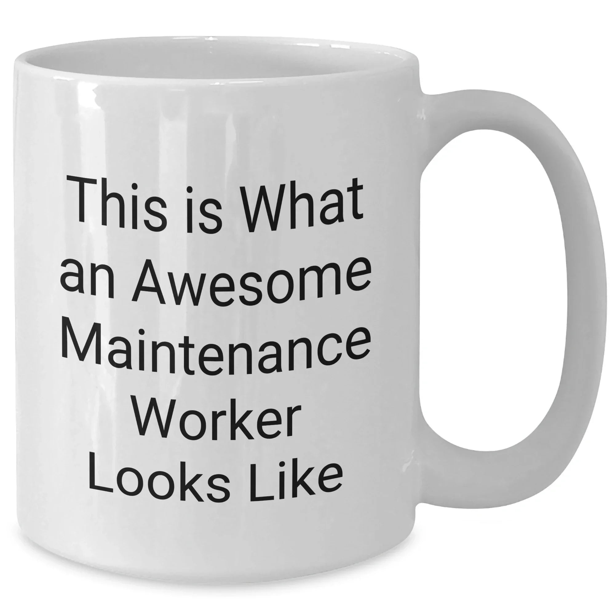 Funny Maintenance Worker Gifts from Family - White Coffee Mug for Awesome Maintenance Worker Dad - This Is What An Awesome Maintenance Worker Looks Like Quote