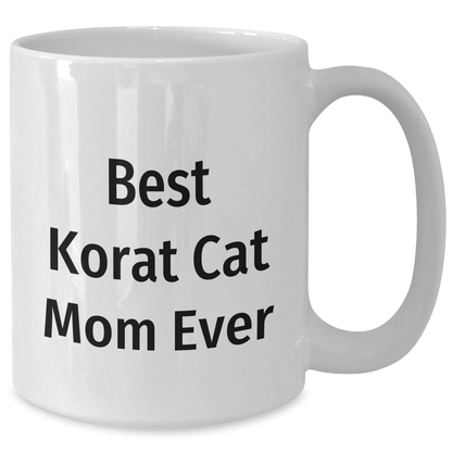 Funny Korat Cat Mom Korat Cat Gifts from Family for Best Dad Ever White Coffee Mug - Additional