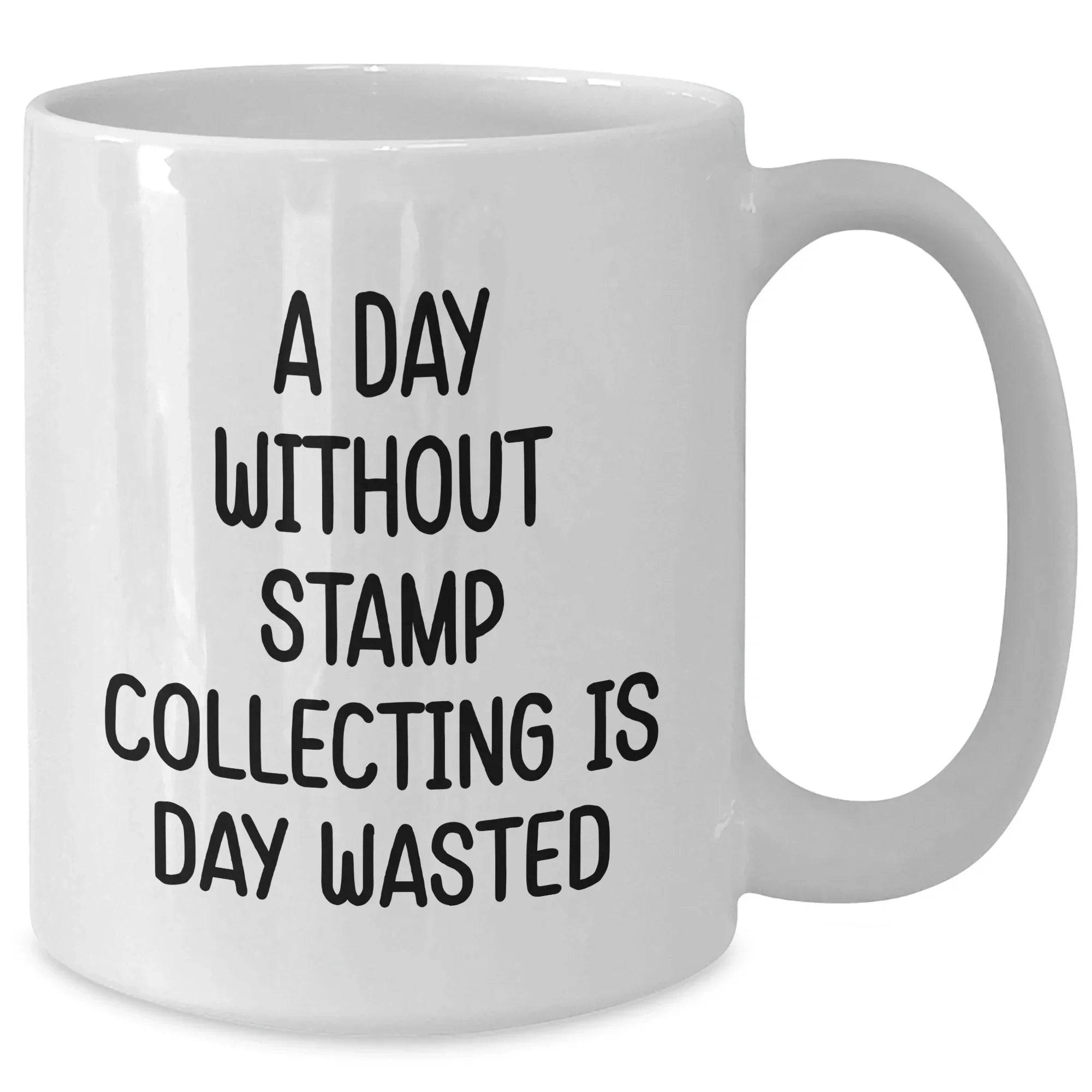 Funny Stamp Collecting Gifts for Men from Family - White Coffee Mug 'A Day Without Stamp Collecting Is Day Wasted' for Father's Day
