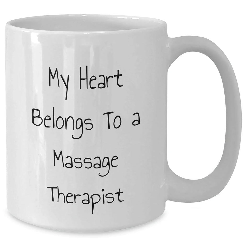 Massage Therapist Gifts from Men, Funny White Coffee Mug, 'My Heart Belongs To A Massage Therapist', Mother's Day Unique Gifts