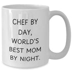 Funny Chef Gifts from Mom to Chef by Day, World's Best Mom By Night., White Coffee Mug for Chef Graduation Unique Gifts