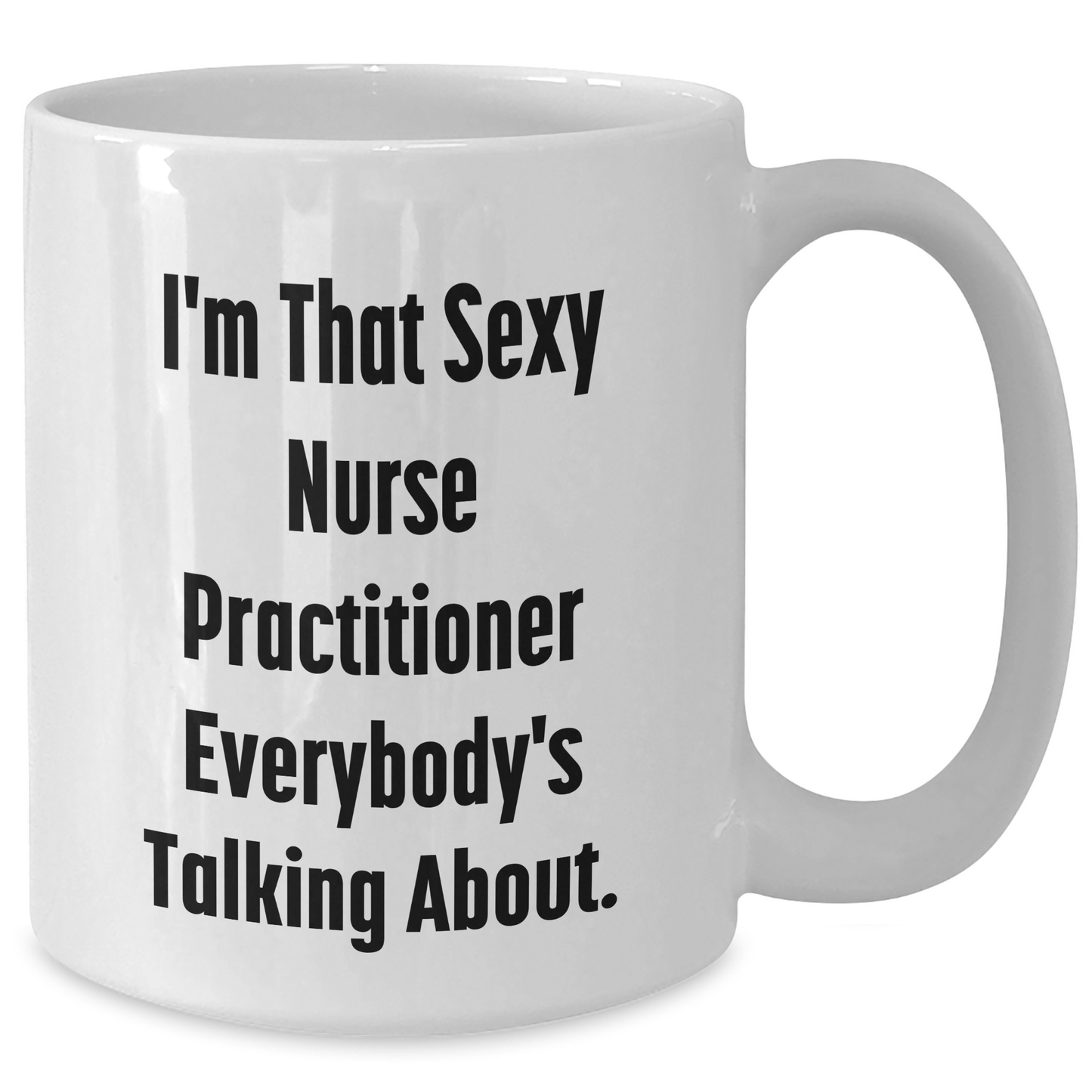 Nurse Practitioner Gifts, Funny Quote Coffee Mug, Gifts from Family, Gifts for Nurse Practitioner, Unique White Coffee Mug for Mother's Day - Additional