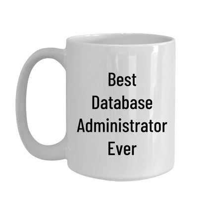 Funny Database Administrator Gifts for Men, Women, Friends, Coworkers - Best White Coffee Mug for Graduation - Mallard Moon Gift Shop