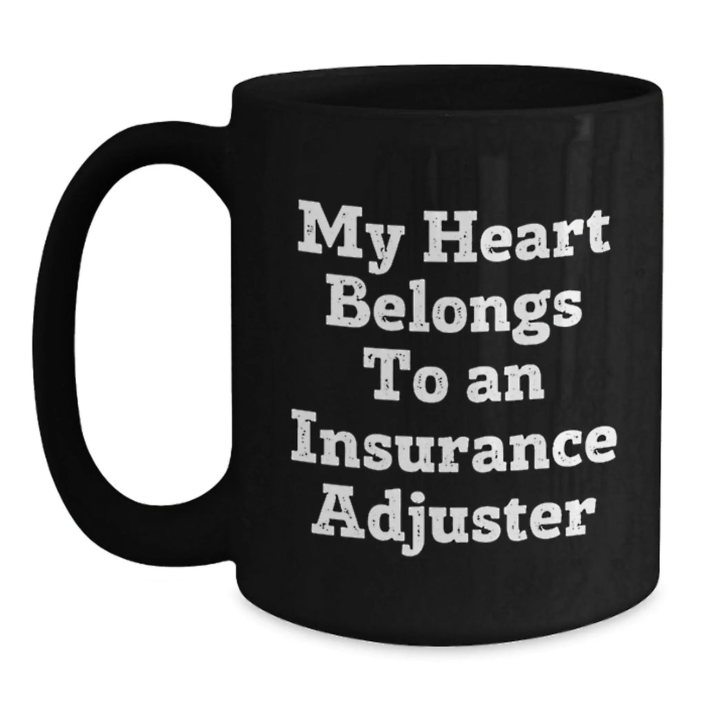 Funny Insurance Adjuster Gifts for Him, Gifts from Friends, Black Coffee Mug, My Heart Belongs To An Insurance Adjuster, Christmas Unique Mugs