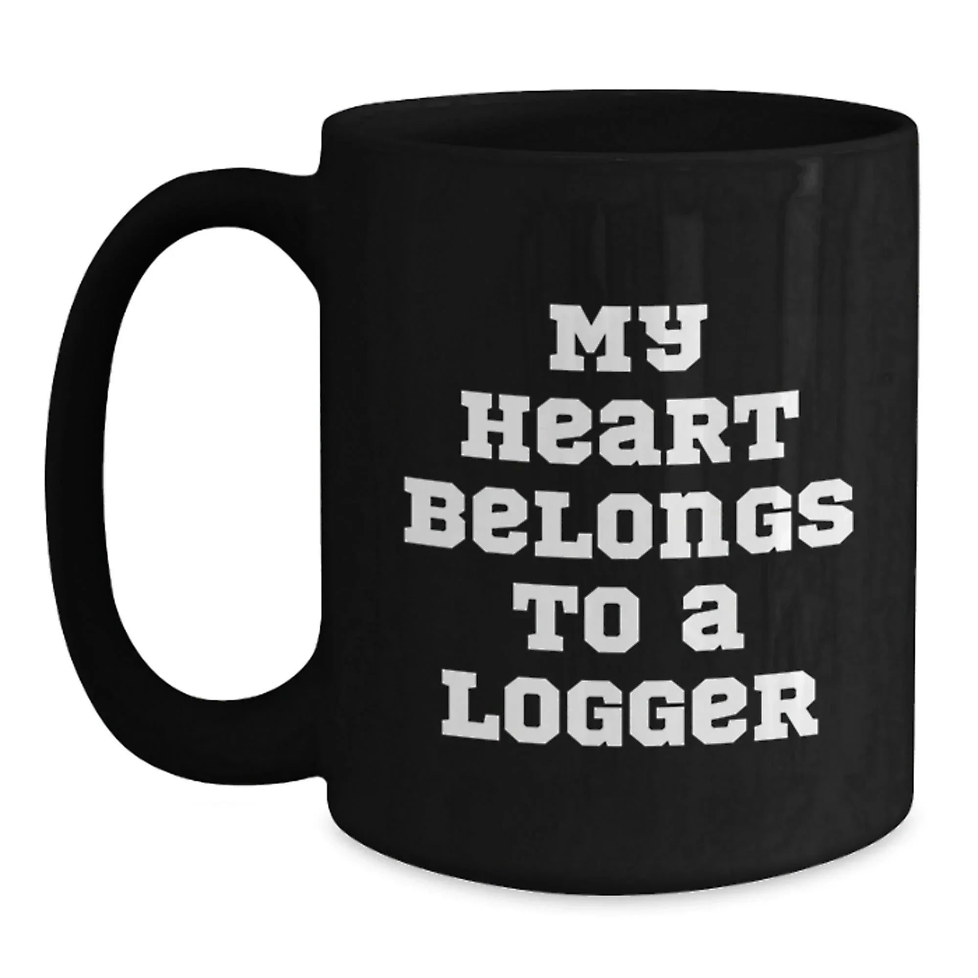 Funny Logger Gifts from Friends for Graduate, My Heart Belongs To A Logger Quote on Black Coffee Mug, Unique Graduation Gifts