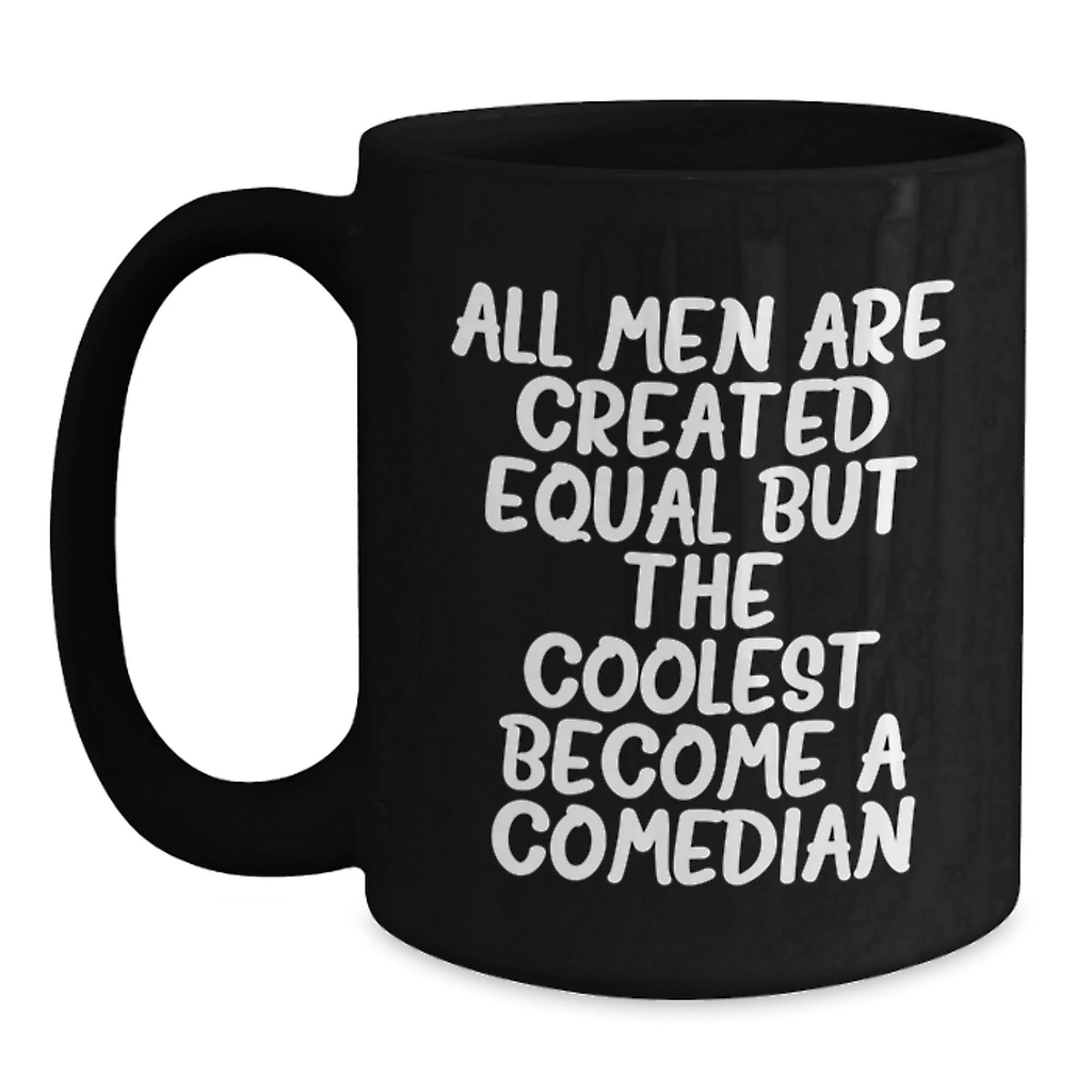 Comedian Humor Black Coffee Mugs, Funny Gifts from Men, Women to Comedian Friends on Mother's Day Unique Gifts - Main