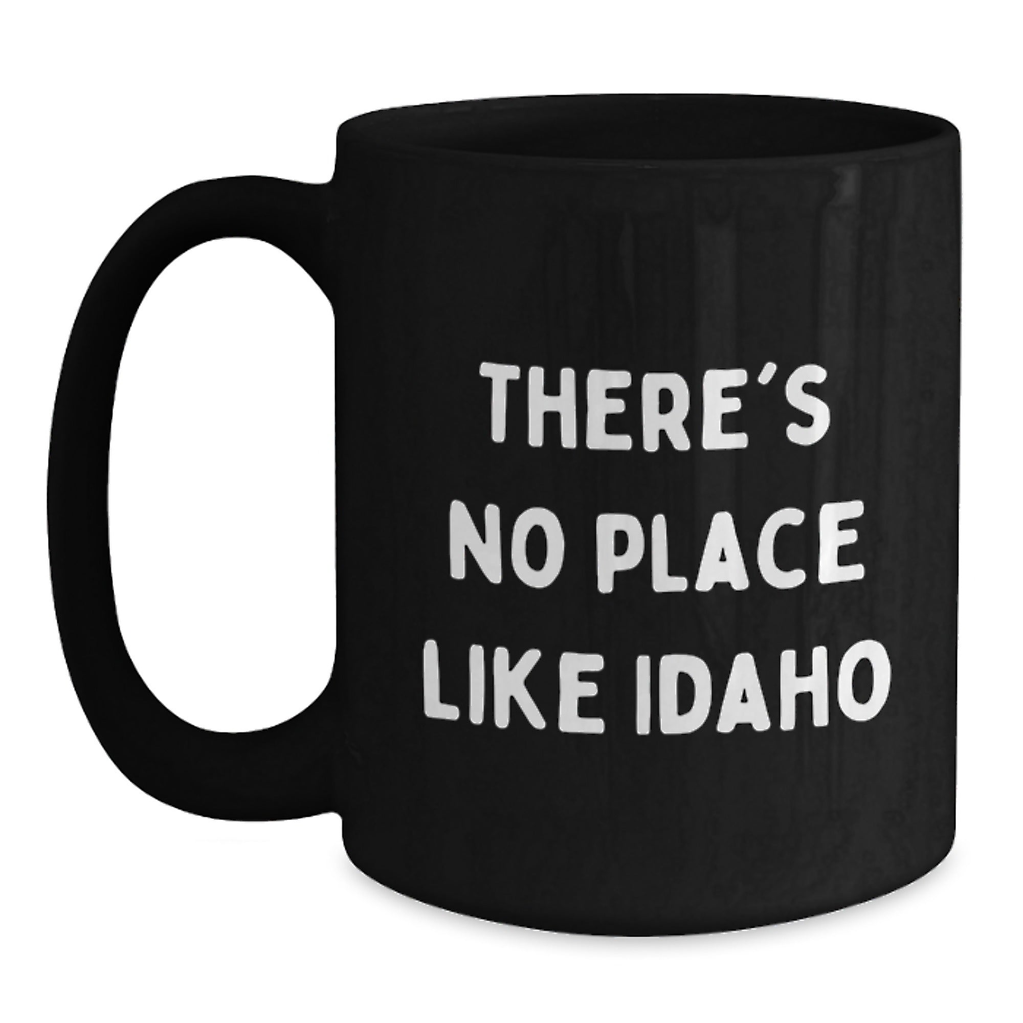 Idaho Christmas Unique Gifts for Friends from Idaho, Funny 'There's No Place Like Idaho' Black Coffee Mug, 11oz or 15oz Microwave and Dishwasher Safe - Main