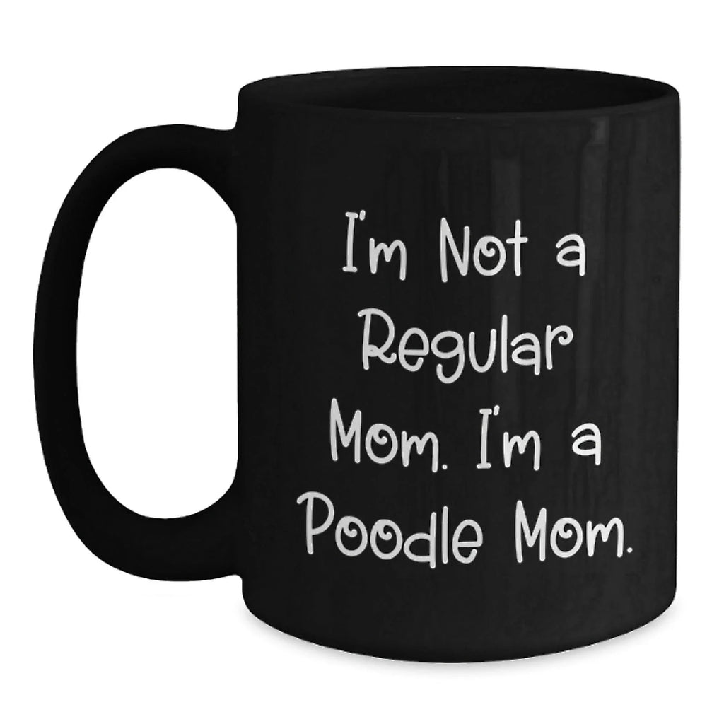 Funny Poodle Dog Mom Christmas Unique Gift for Friends Black Coffee Mugs from Mom