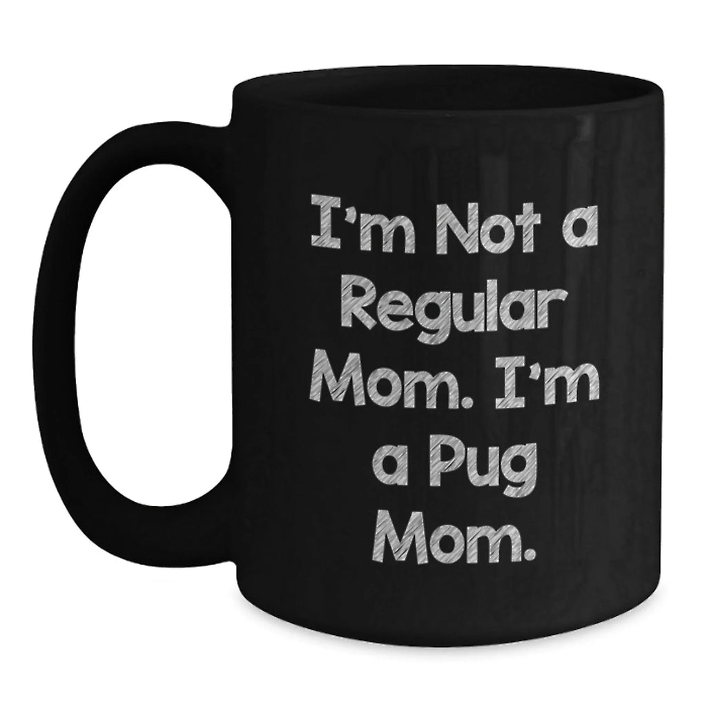 Funny Pug Mom Christmas Unique Gifts from Men to Women, Friends, or Family - Black Coffee Mug for Pug Lovers