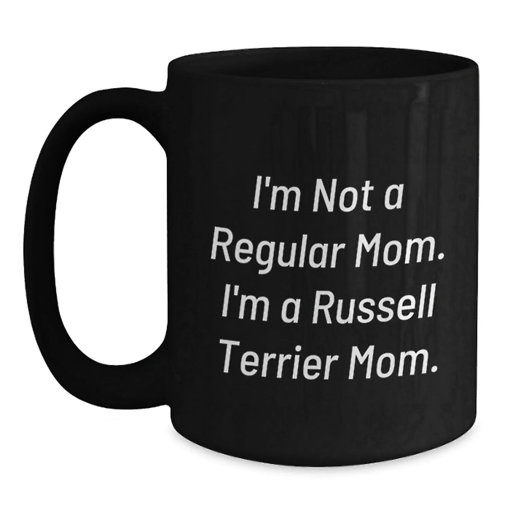 Russell Terrier Dog Mom Funny Mug Gifts for Men Friends Family - I'm Not A Regular Mom I'm A Russell Terrier Mom Christmas Unique Mugs Black Coffee