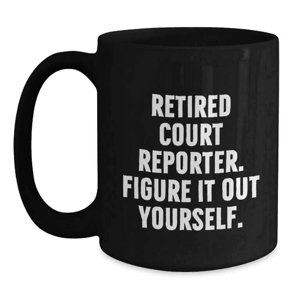 Court Reporter Christmas Unique Gifts from Family - Funny Quote Black Coffee Mug