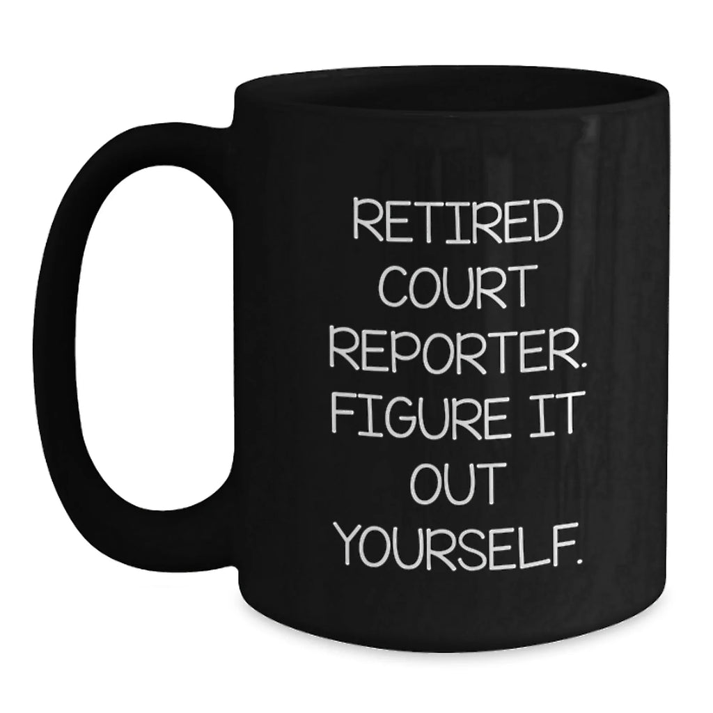 Funny Court Reporter Gifts for Court Reporter Friends, Unique Black Coffee Mug from Family