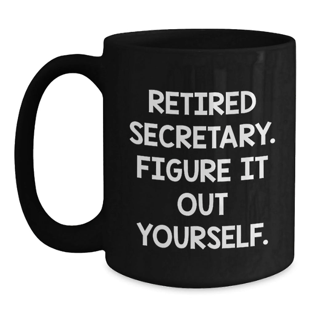 Funny Secretary Quotes Gifts - Black Coffee Mug for Secretaries from Coworkers - Christmas Unique Gifts for Secretary
